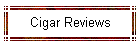 Cigar Reviews